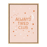 Sylvie Always Tired Club Framed Canvas by DuchessPlum