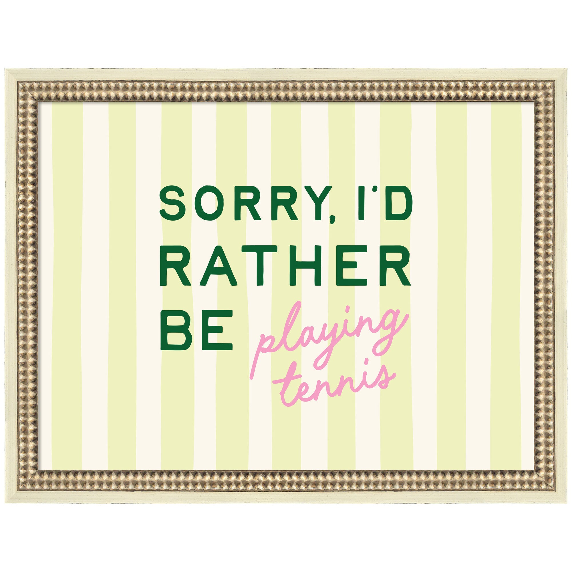 Sorry I'd Rather Be Playing Tennis by Lucky Guava Framed Wall Art Print