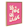 Sylvie Be Nice or Leave Framed Canvas by Honey Island Studio