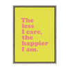 Sylvie Less I Care Happier I am in Yellow and Pink Framed Canvas by Apricot and Birch