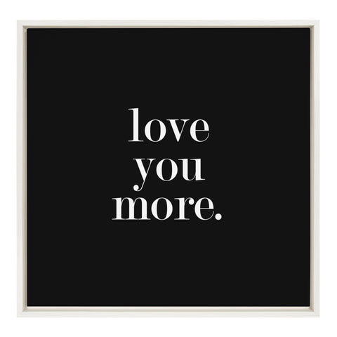 Sylvie Love You More Black Framed Canvas by Maggie Price