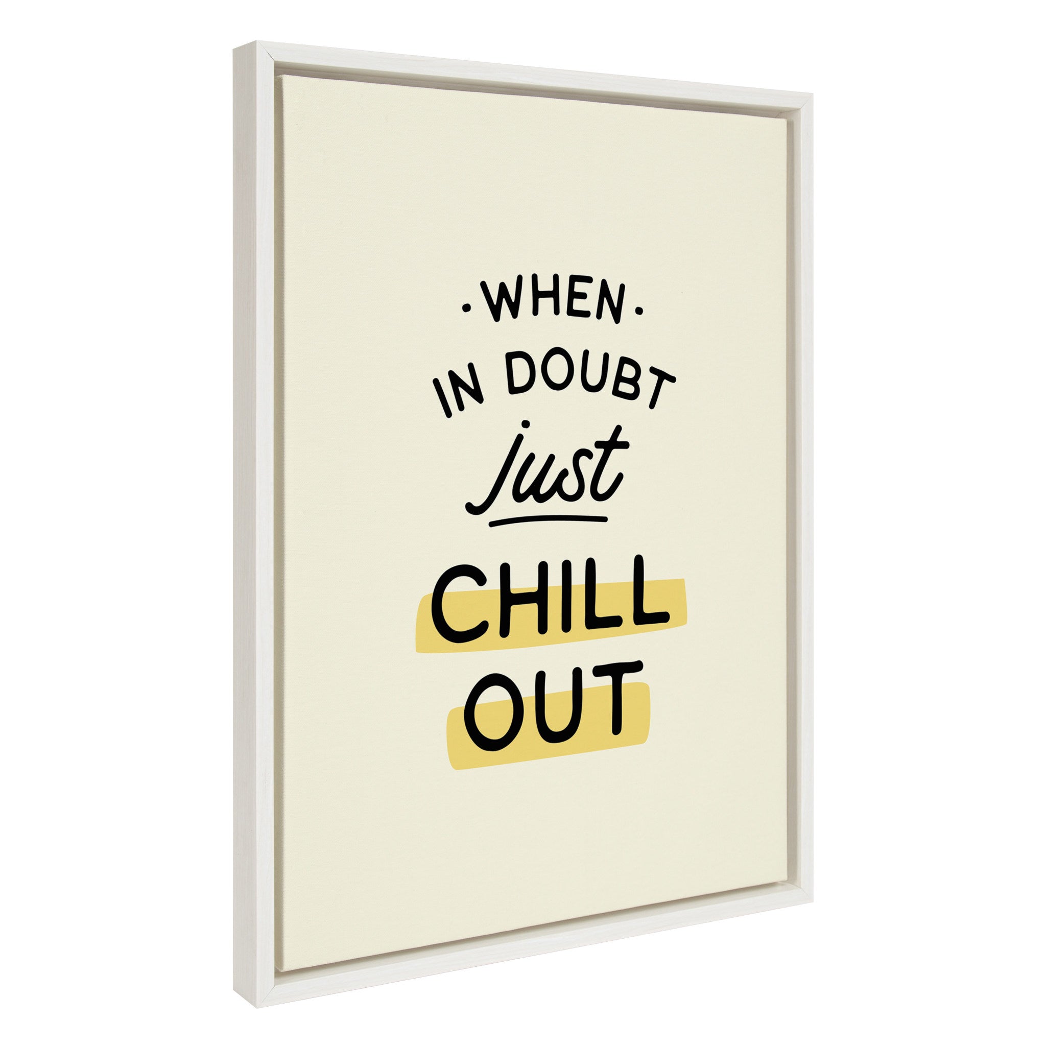 Sylvie When in Doubt Chill out Framed Canvas by The Creative Bunch Studio