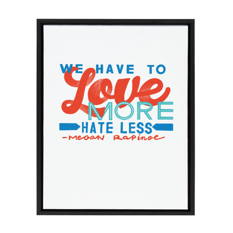 Sylvie Hate Less Framed Canvas by Jenn Van Wyk